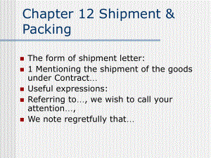 商务英语课件：Chapter 12 Shipment & Packing