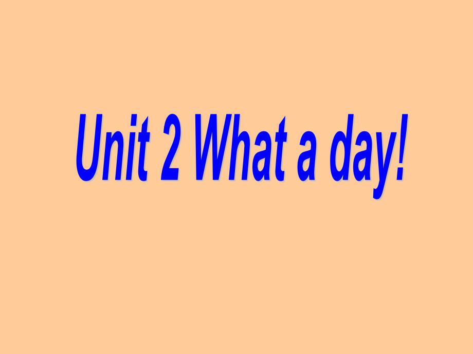 六年级上册英语Unit-2-What-a-day!译林版课件_第1页