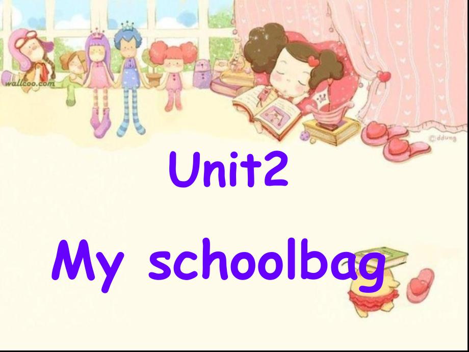 教育专题：小学英语四年级Unit2Myschoolbag_第1页