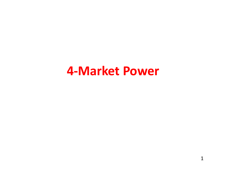 产业经济学英文版课件：4-Market Power_第1页