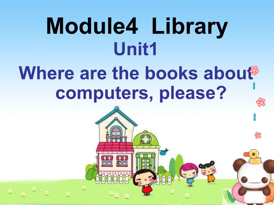 教育专题：英语：Module4unit1【Wherearethebooksaboutcomputers,please】1课件（外研版五年级下）_第1页