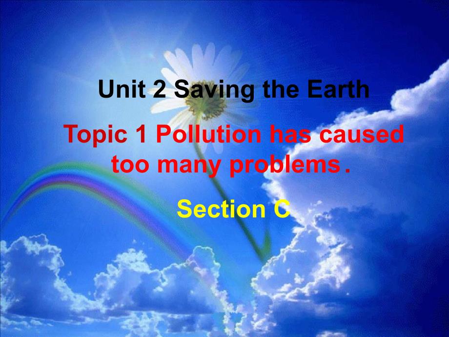 教育专题：Unit2Topic1SectionC_第1页