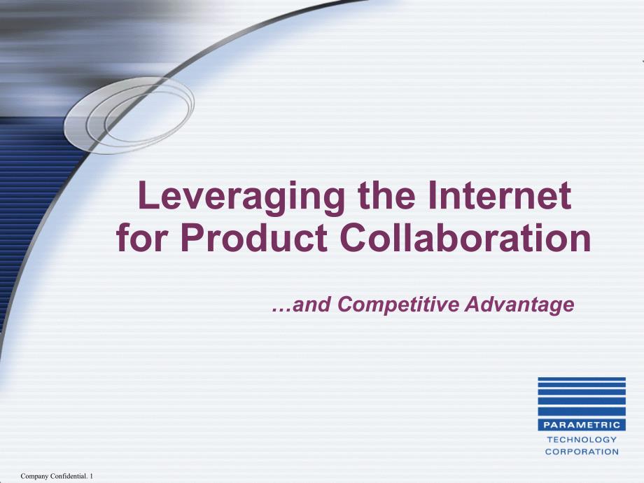 01Leveraging the Internet for Product Collaboration windchill生命周期管理 材料_第1页