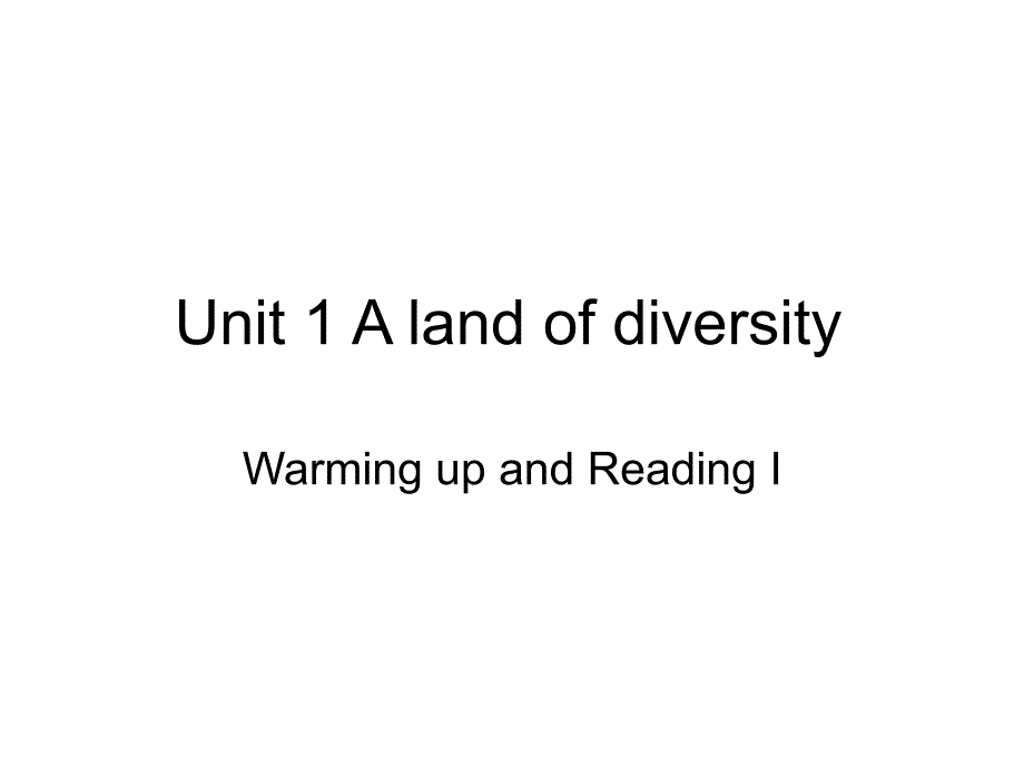 教育专题：新人教选修八Unit1Alandofdiversity-WarmingupandReading[课件]_第1页