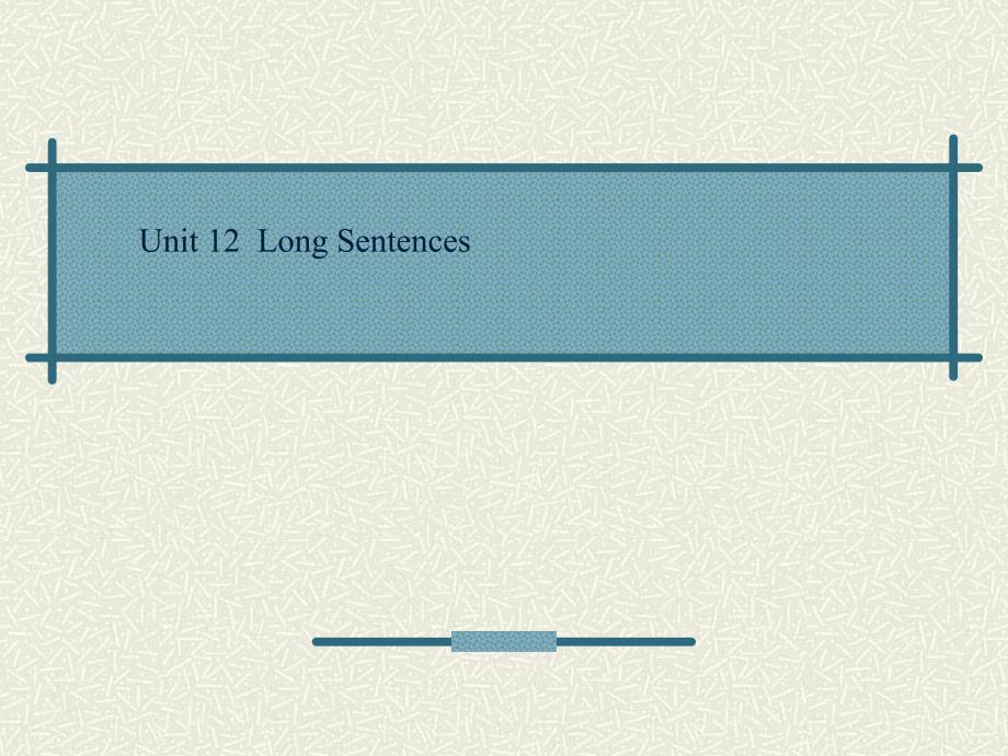 Unit 12长句翻译 Long Sentences_第1页