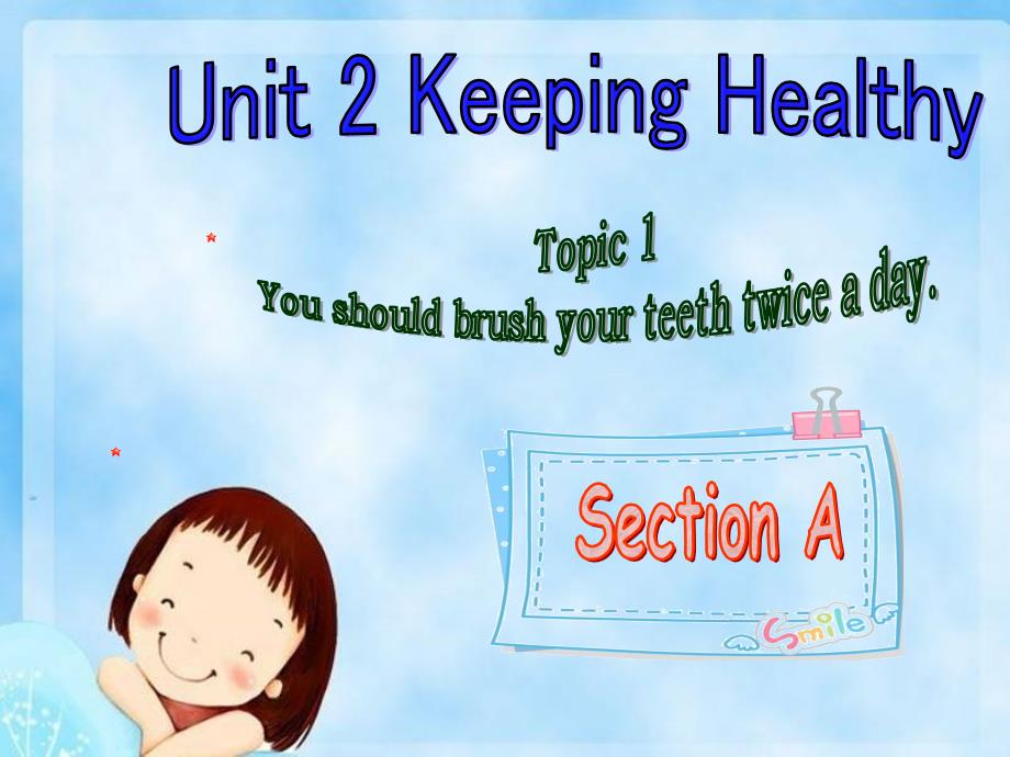 教育精品：Unit2Topic1SectionA (2)_第1页