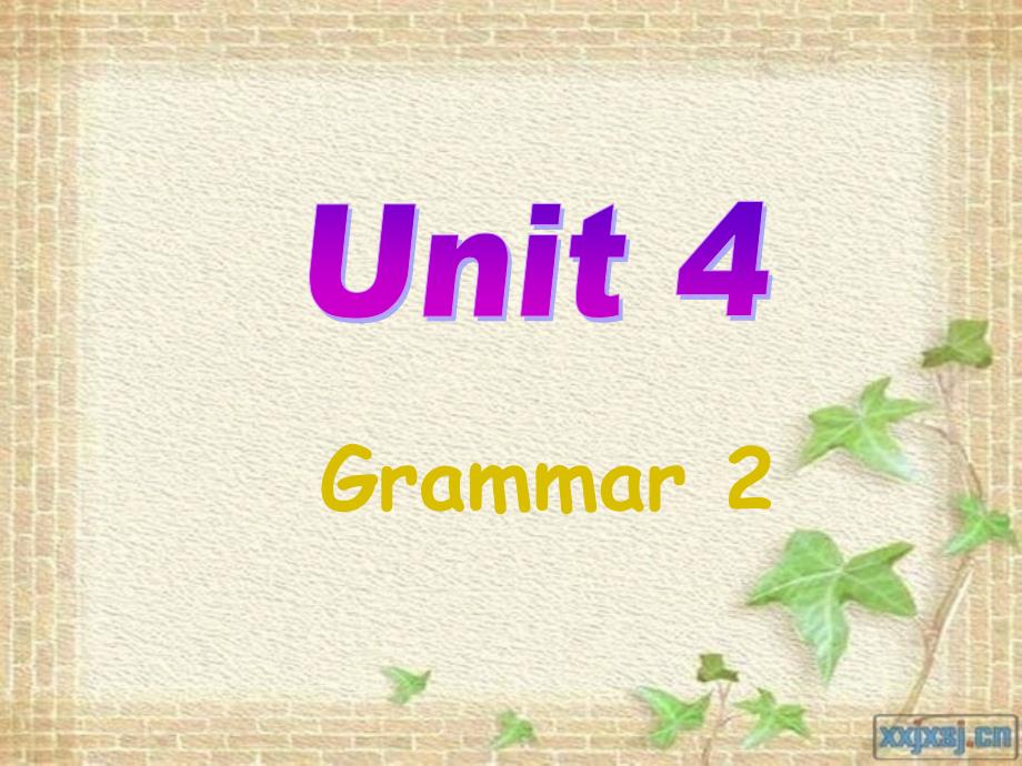 教育专题：Unit4Grammar2_第1页