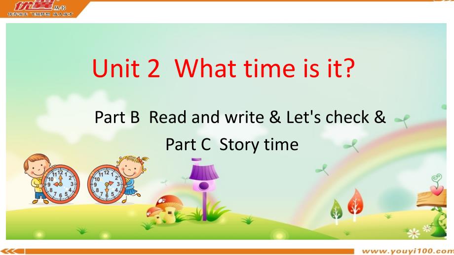 PEP四年级下册unit2PartBReadandwrite&ampamp;Let’scheck&ampamp;PartCStorytime第六课时_第1页