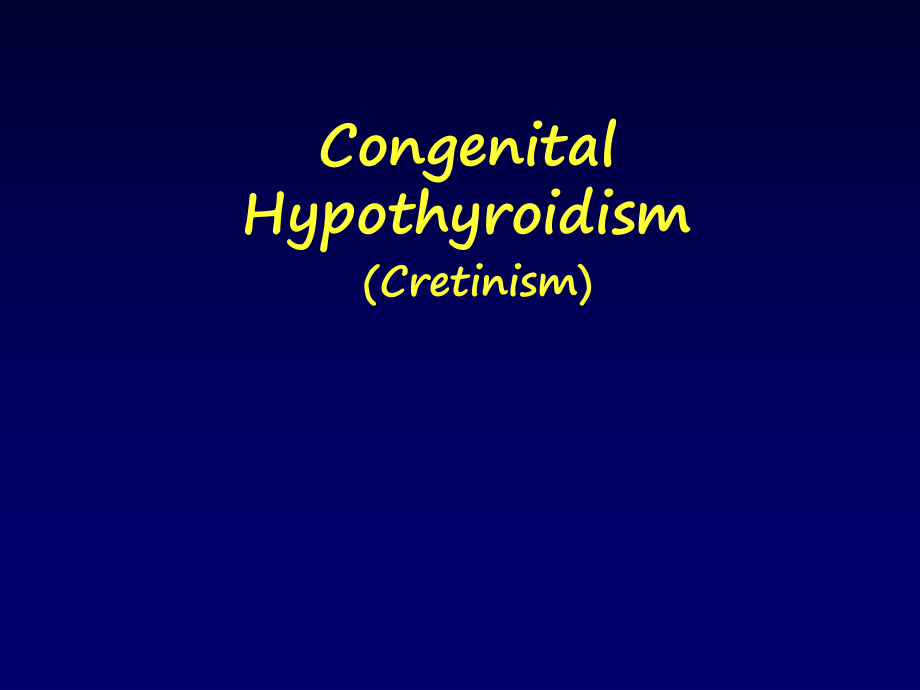 儿科学教学课件：12-Congenital Hypothyroidism_第1页