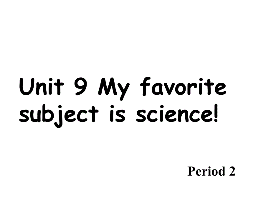 教育专题：人教版新目标七年级上Unit9myfavoritesubjectisscienceperiod2课件_第1页