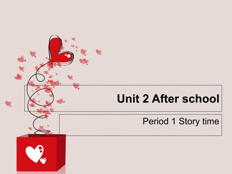 新版译林版四年级下册unit 2 after school story time课件_第1页