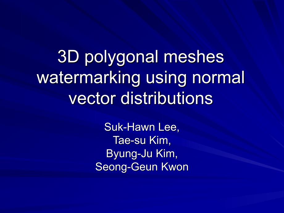 3D-polygonal-meshes-watermarking-using-normal-vector-distributions三维网格水印使用正常的矢量分布ppt课件_第1页