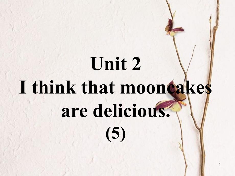 九年级英语全册 口译精练 Unit 2 I think that mooncakes are delicious(5)课件 （新版）人教新目标版_第1页