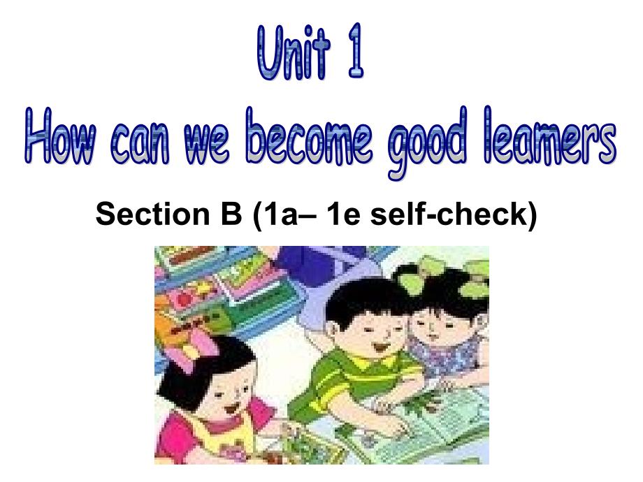 教育专题：Unit1B1(1a-1e,selfcheck)_第1页