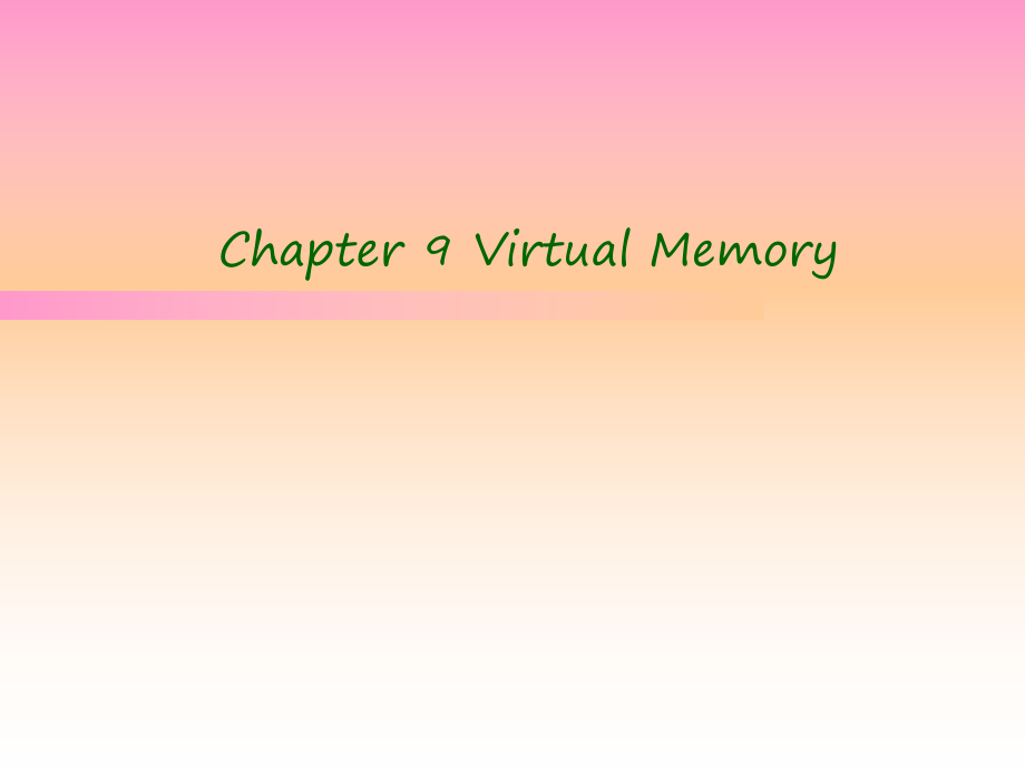 操作系统原理英文版课件：Chapter 9 Virtual Memory_第1页