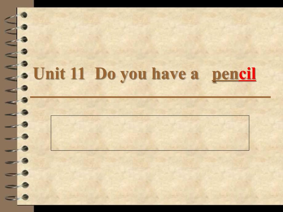 教育专题：Unit_11__Do_you_have_a___pencil_第1页