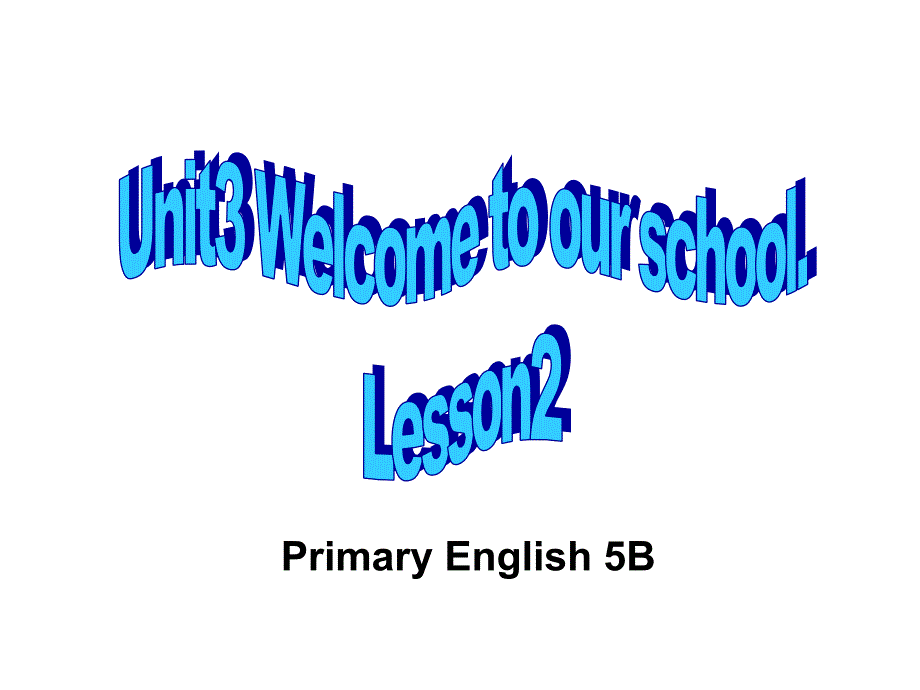 Unit3Welcometoourschool(二)_第1页