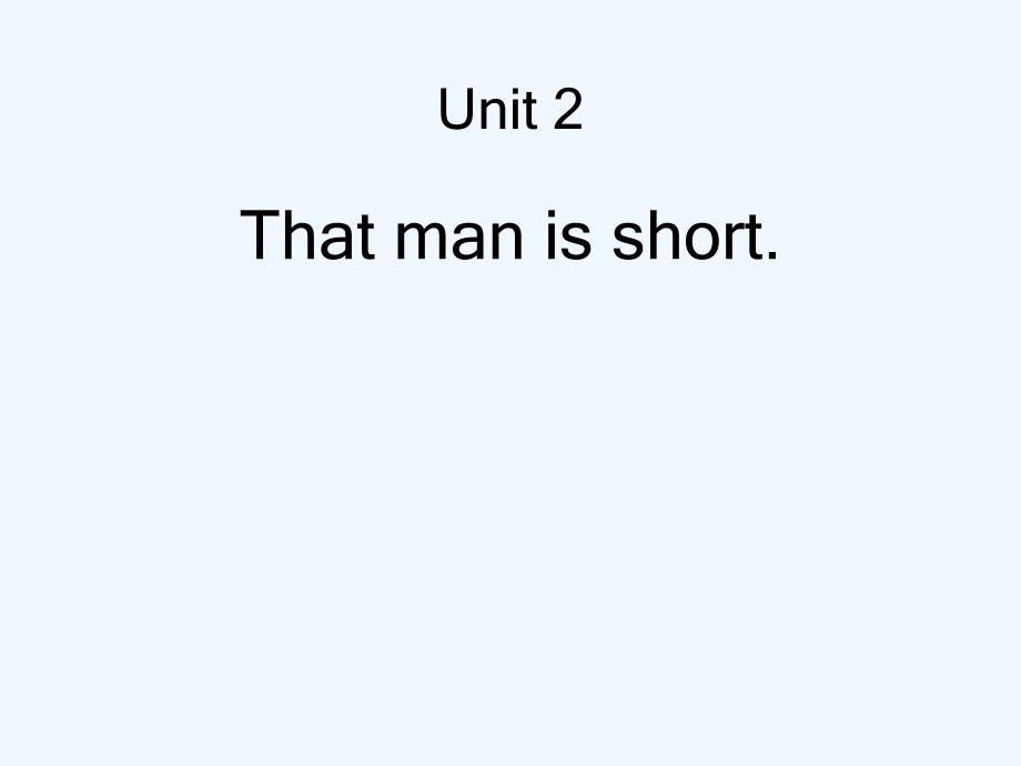 That-man-is-short小学英语教案课件_第1页