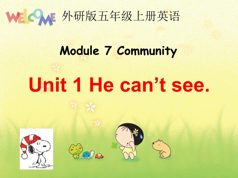 7Unit-1-He-can’t-see-(2)-公开课一等奖ppt课件_第1页