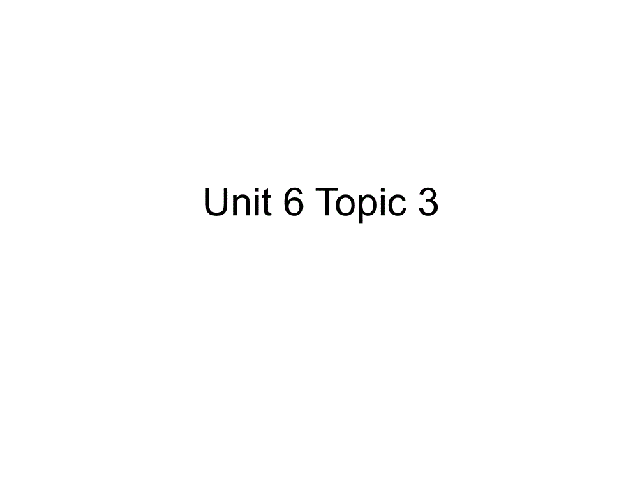 仁爱版英语七年级下册Unit 6 Topic 3课件_第1页