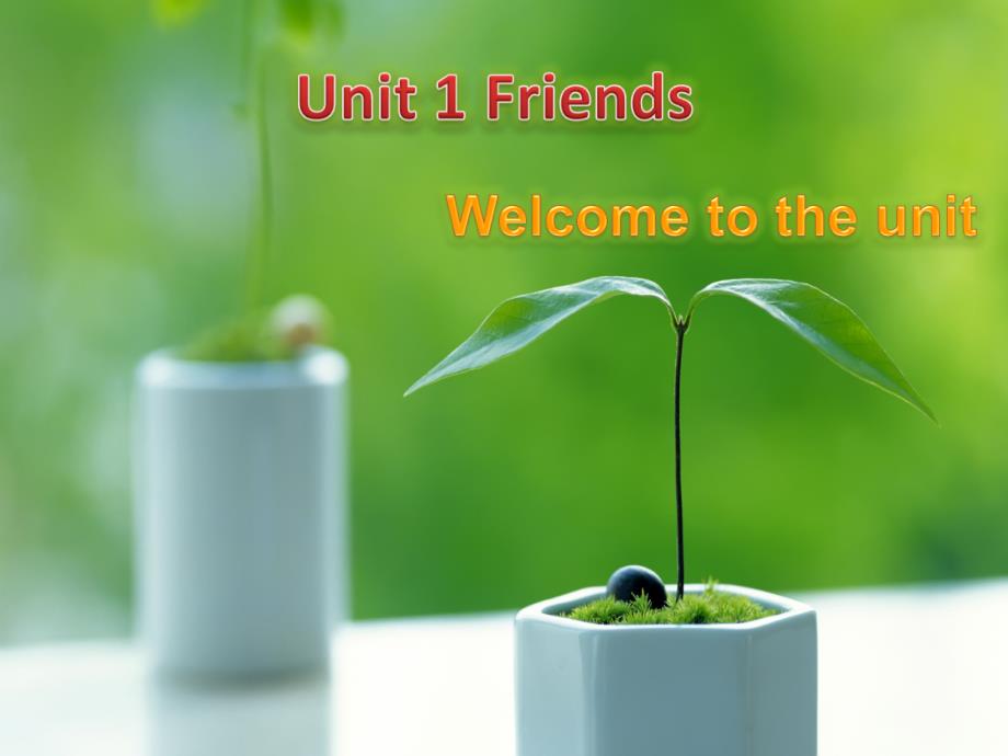 Unit1 Friends Welcome and comic课件牛津译林版8A_第1页