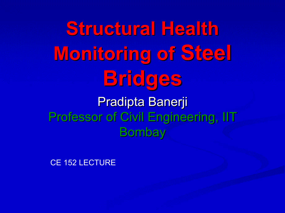 Structural Health Monitoring of Steel Bridges：钢结构桥梁结构健康监测_第1页