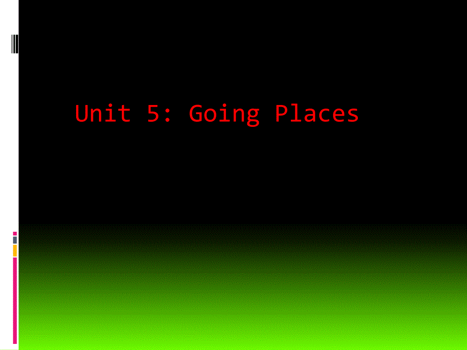 剑桥英语2Unit5Goingplaces_第1页