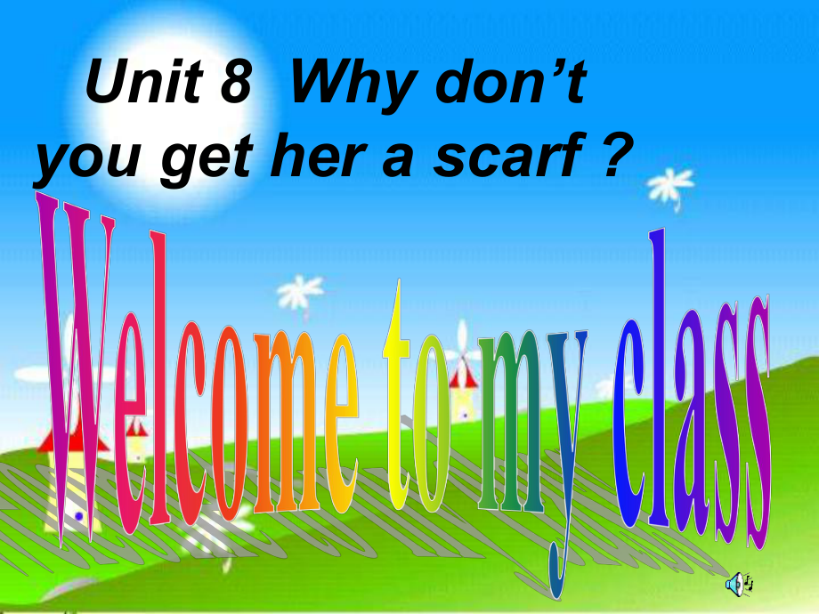 鲁教版英语八上Unit 8 Why don’t you get her a scarf课件_第1页