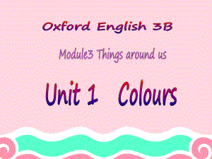 牛津沪教三下Module 3Uit 1 Coloursppt课件