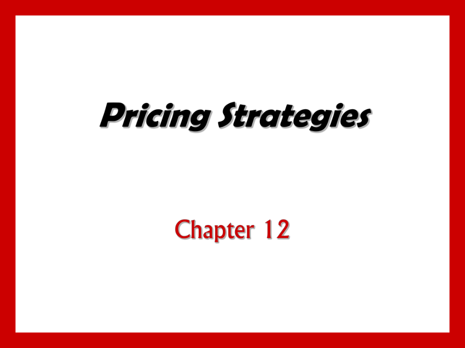 市场营销英文版Chapter12pricingstrategies_第1页