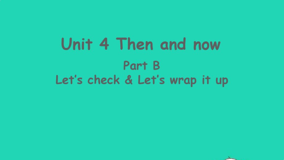 六年级英语下册Unit4PartB第6课时课件_第1页